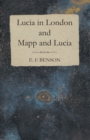 Lucia in London and Mapp and Lucia - eBook