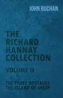 The Richard Hannay Collection - Volume II - The Three Hostages, The Island of Sheep - eBook
