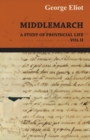 Middlemarch - A Study of Provincial Life - Vol. II - eBook