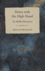 Helen with the High Hand - An Idyllic Diversion - eBook