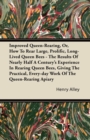 Improved Queen-Rearing, Or, How To Rear Large, Prolific, Long-Lived Queen Bees - The Results Of Nearly Half A Century's Experience In Rearing Queen Bees, Giving The Practical, Every-day Work Of The Qu - eBook