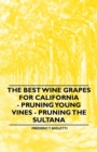 The Best Wine Grapes for California - Pruning Young Vines - Pruning the Sultana - eBook