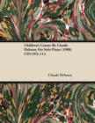 Children's Corner By Claude Debussy For Solo Piano (1908) CD119/L.113 - eBook