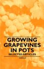 Growing Grapevines in Pots - Selected Articles - eBook
