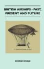 British Airships - Past, Present And Future - eBook