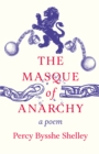 The Masque of Anarchy : A Poem - eBook