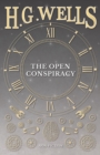 The Open Conspiracy and Other Writings - eBook