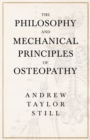 The Philosophy and Mechanical Principles of Osteopathy - eBook