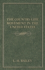 The Country-Life Movement in the United States - eBook