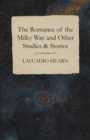 The Romance of the Milky Way and Other Studies & Stories - eBook