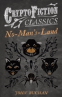 No-Man's-Land (Cryptofiction Classics - Weird Tales of Strange Creatures) - eBook