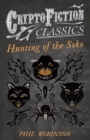 Hunting of the Soko (Cryptofiction Classics - Weird Tales of Strange Creatures) - eBook
