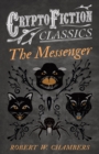 The Messenger (Cryptofiction Classics - Weird Tales of Strange Creatures) - eBook