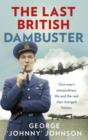 The Last British Dambuster : One man's extraordinary life and the raid that changed history - eBook