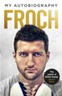 Froch : My Autobiography - eBook