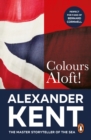 Colours Aloft! : (The Richard Bolitho adventures: 18): an all-action and unputdownable adventure from the master storyteller of the sea - eBook