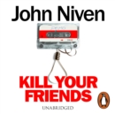 Kill Your Friends - eAudiobook