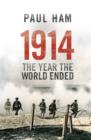 1914 The Year The World Ended - eBook