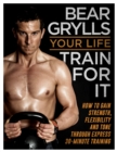 Your Life - Train For It - eBook