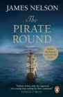 The Pirate Round : A gripping, action-packed naval page-turner you won t be able to put down - eBook