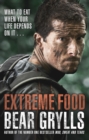 Extreme Food - What to eat when your life depends on it... - eBook