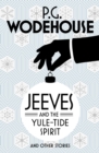 Jeeves and the Yule-Tide Spirit and Other Stories - eBook
