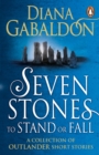 Seven Stones to Stand or Fall : A Collection of Outlander Short Stories - eBook