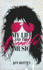 My Life And The Beautiful Music - eBook