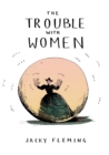 The Trouble With Women - eBook