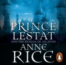 Prince Lestat and the Realms of Atlantis : The Vampire Chronicles 12 - eAudiobook