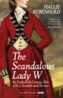 The Scandalous Lady W : An Eighteenth-Century Tale of Sex, Scandal and Divorce (by the bestselling author of The Five) - eBook