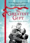 The Greatest Gift : The heartwarming story that became the Christmas classic, It's A Wonderful Life - eBook