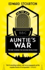 Auntie's War : The BBC during the Second World War - eBook