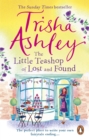 The Little Teashop of Lost and Found : A heart-warming and life-affirming read from the Sunday Times Bestseller - eBook