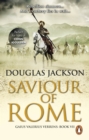Saviour of Rome : (Gaius Valerius Verrens 7): An action-packed historical page-turner you won’t be able to put down - eBook