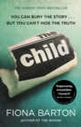 The Child : the clever, addictive, must-read Richard and Judy Book Club bestselling crime thriller - eBook