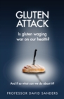 Gluten Attack : Is Gluten waging war on our health? And if so what can we do about it? - eBook
