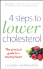 4 Steps to Lower Cholesterol : The practical guide to a healthy heart - eBook