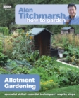 Alan Titchmarsh How to Garden: Allotment Gardening - eBook