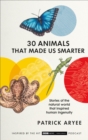 30 Animals That Made Us Smarter - eBook