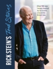 Rick Stein s Food Stories : Over 100 New Recipes Inspired by my Travels Around the British Isles - eBook