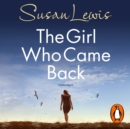 The Girl Who Came Back : The captivating, gripping emotional family drama from the Sunday Times bestselling author - eAudiobook