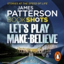 Let’s Play Make-Believe : BookShots - eAudiobook