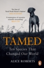Tamed : Ten Species that Changed our World - eBook
