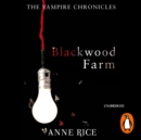 Blackwood Farm : The Vampire Chronicles 9 (Paranormal Romance) - eAudiobook