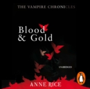 Blood And Gold : The Vampire Chronicles 8 - eAudiobook