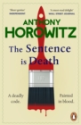 The Sentence is Death : A mind-bending murder mystery from the bestselling author of THE WORD IS MURDER - eBook