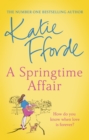 A Springtime Affair : The uplifting escapist romance from the Sunday Times bestselling author of feel-good fiction - eBook