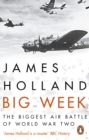 Big Week : The Biggest Air Battle of World War Two - eBook