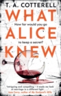 What Alice Knew : The addictive domestic thriller with a heart-stopping final twist - eBook